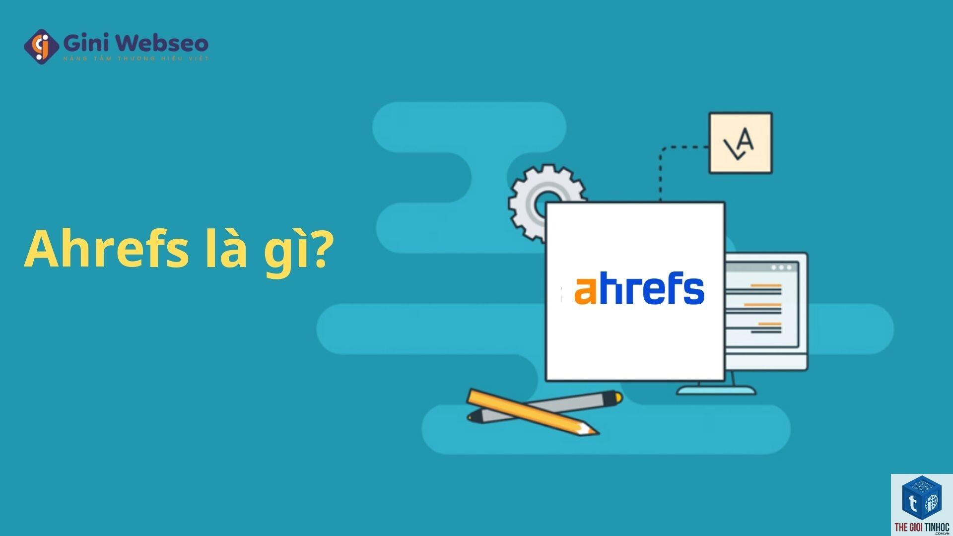 ahrefs free tool là gì - Hình 1