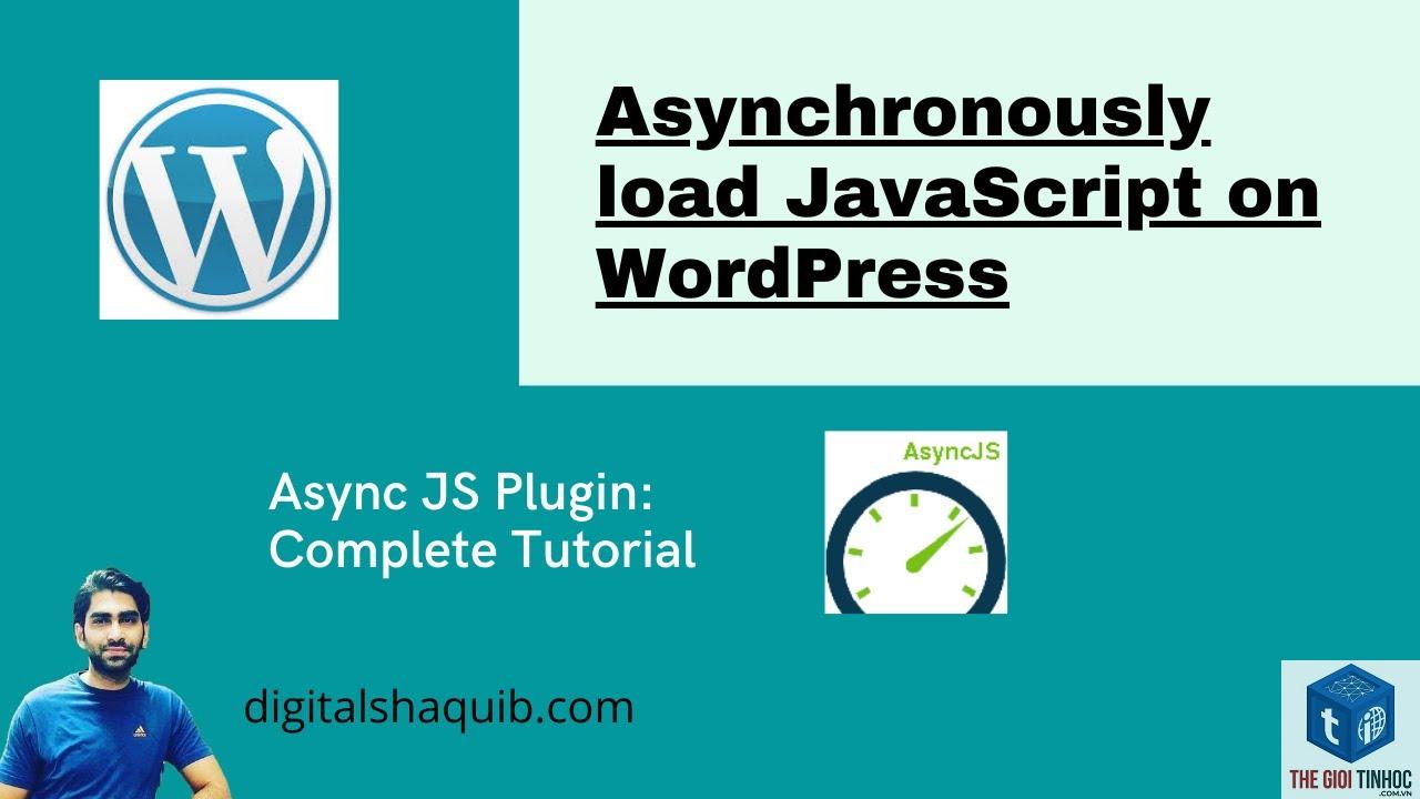 async javascript wordpress - Hình 4