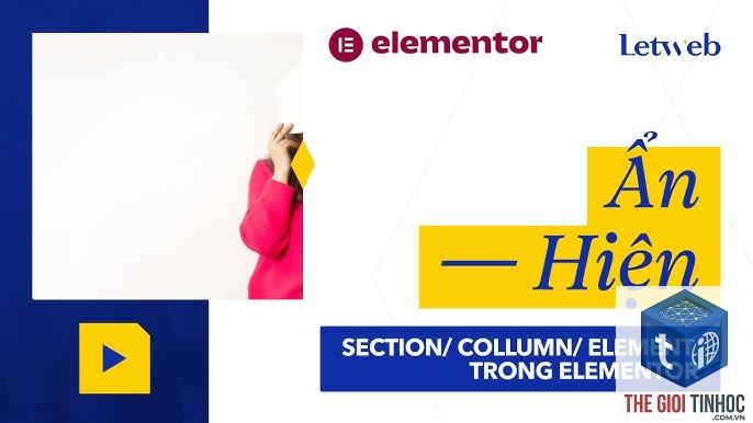 elementor section không hiển thị