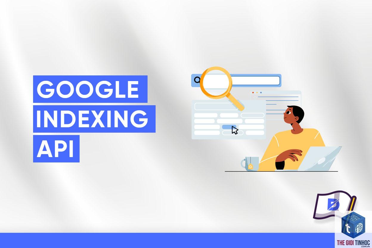 google indexing api là gì - Hình 1