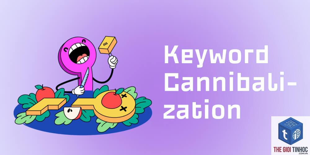 keyword cannibalization trong ahrefs là gì - Hình 4