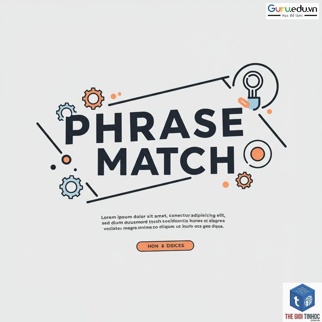 phrase match keywords là gì - Hình 3