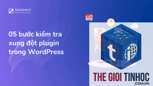 plugin cache xung đột plugin khác