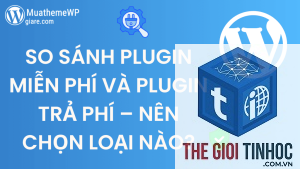 plugin miễn phí vs plugin trả phí