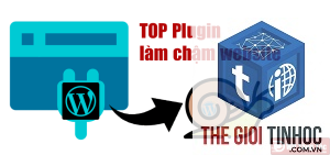 plugin wordpress làm chậm website