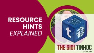 resource hints là gì