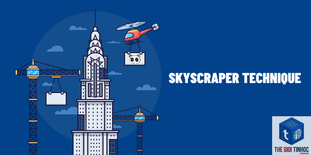 skyscraper technique là gì - Hình 2