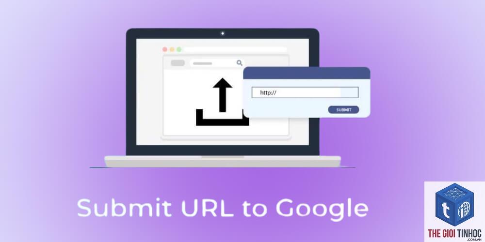 submit url google là gì