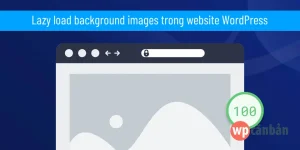 theme wordpress lazy load lỗi