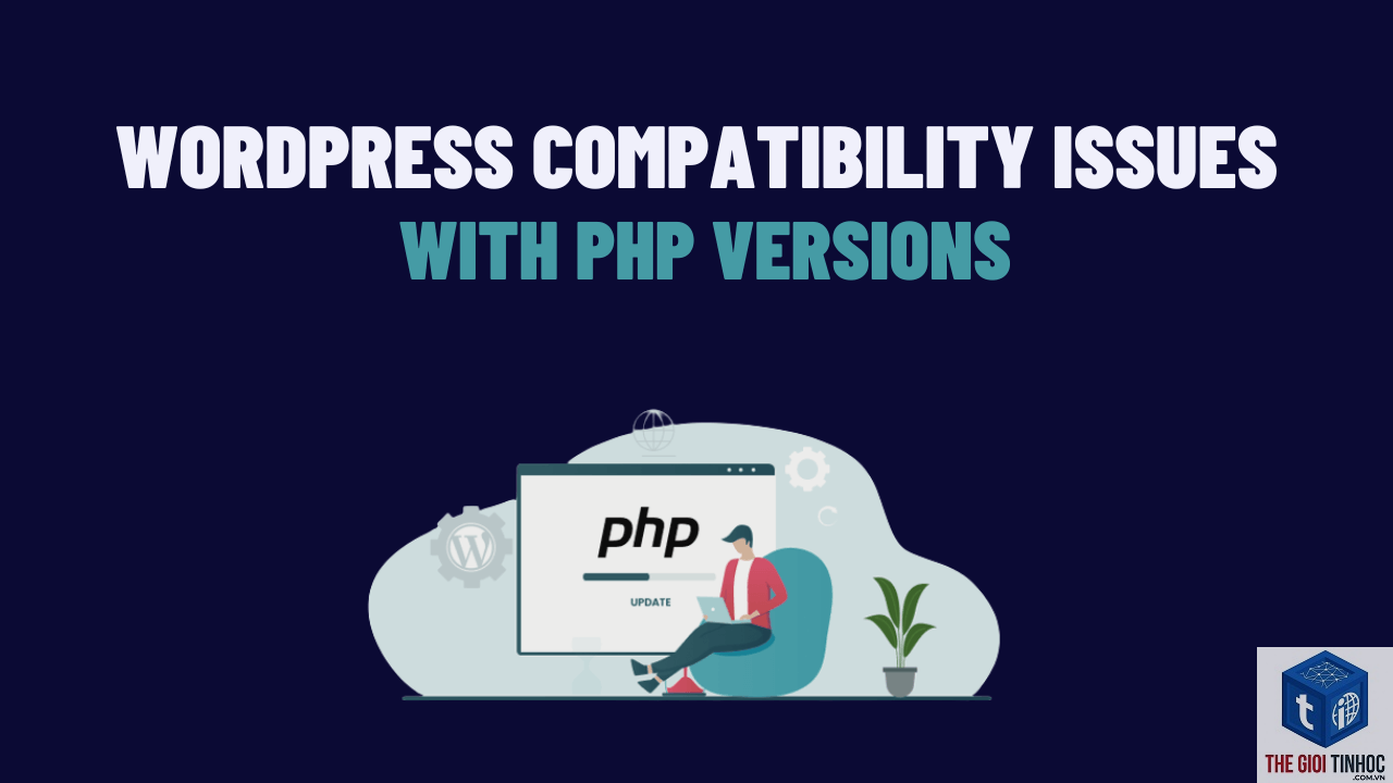 theme wordpress php compatibility lỗi - Hình 5