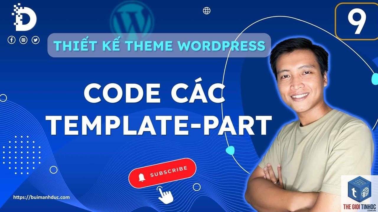 theme wordpress template part là gì - Hình 1