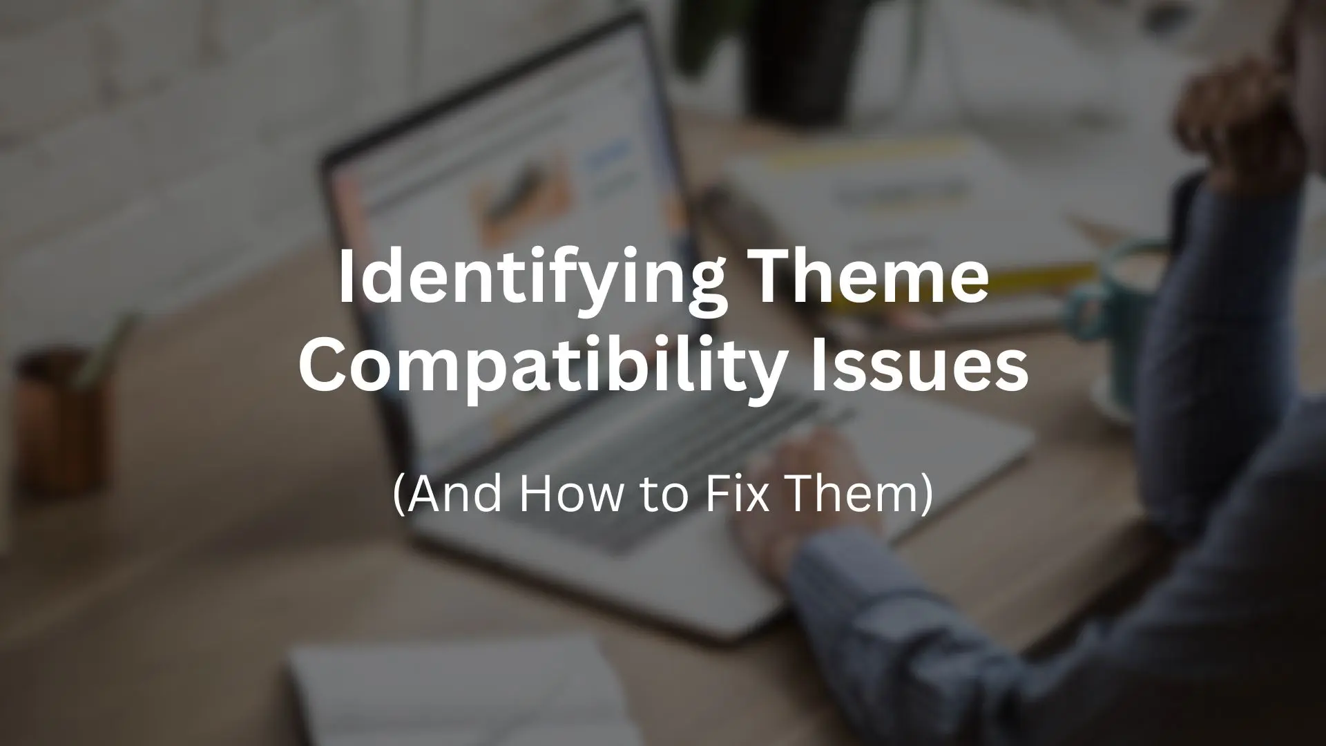 theme wordpress troubleshooting - Hình 4
