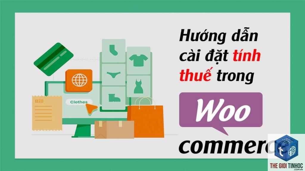 thuế theo khu vực woocommerce