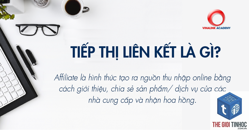 tiếp thị liên kết là gì - Hình 1