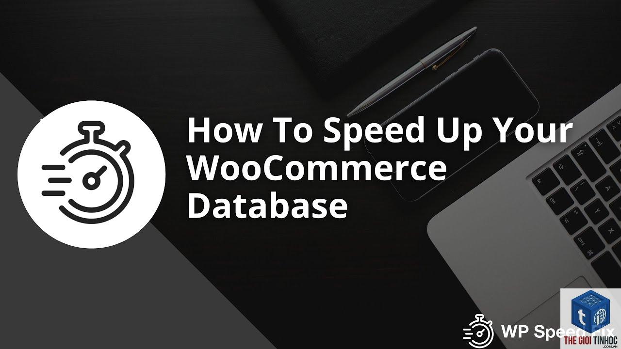 woocommerce database optimization lỗi - Hình 3