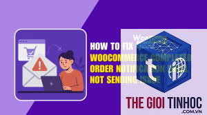 woocommerce email completed order lỗi