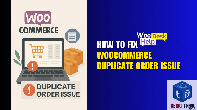 woocommerce email duplicate lỗi