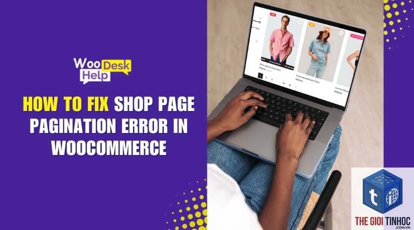 woocommerce pagination lỗi - Hình 2