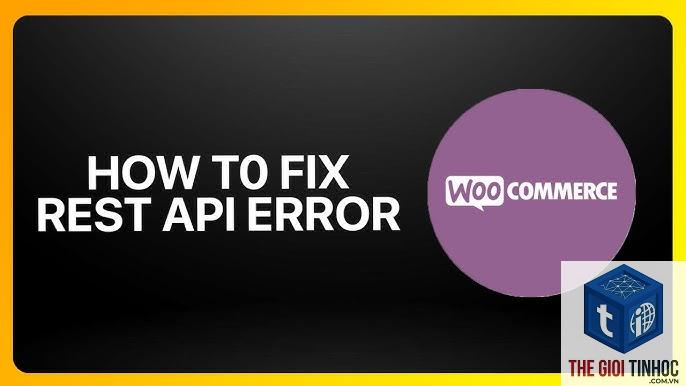 woocommerce rest api lỗi - Hình 2