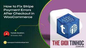 woocommerce stripe lỗi