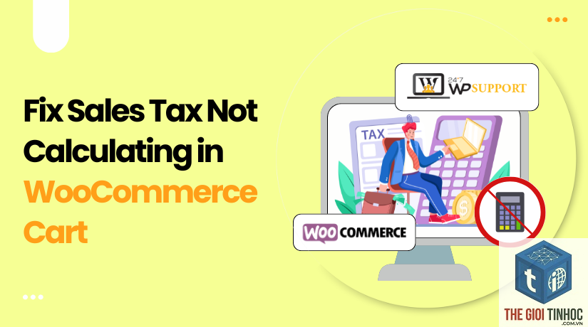 woocommerce tax calculation lỗi