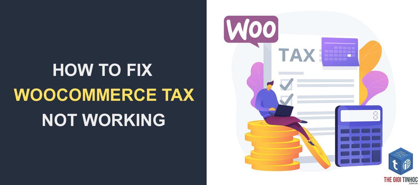 woocommerce tax rate lỗi - Hình 1
