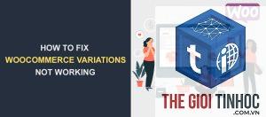 woocommerce variation conflict lỗi