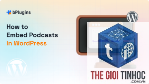 wordpress audio embed lỗi