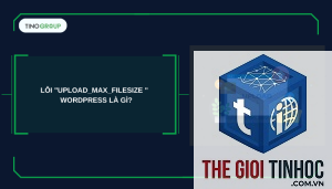 wordpress file upload limit lỗi
