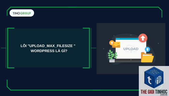 wordpress file upload limit lỗi