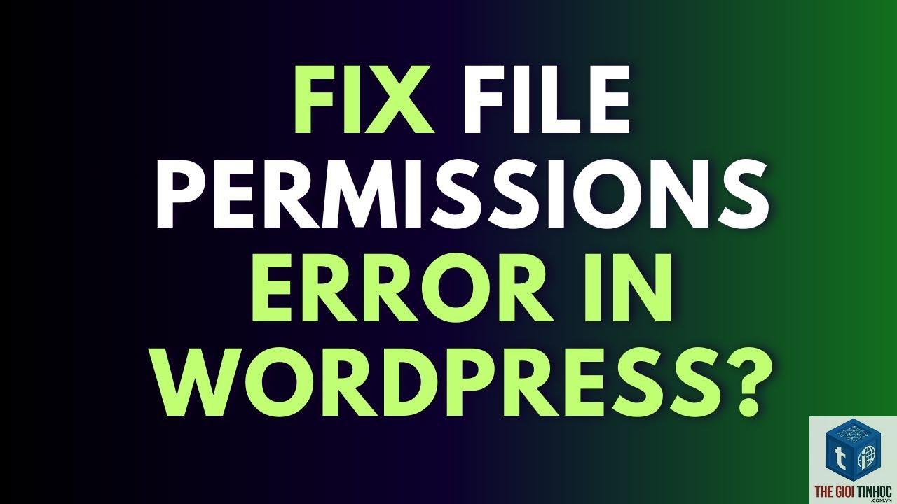 wordpress ftp permissions lỗi - Hình 4