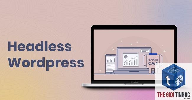 wordpress headless là gì - Hình 2