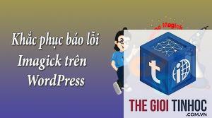 wordpress imagemagick lỗi