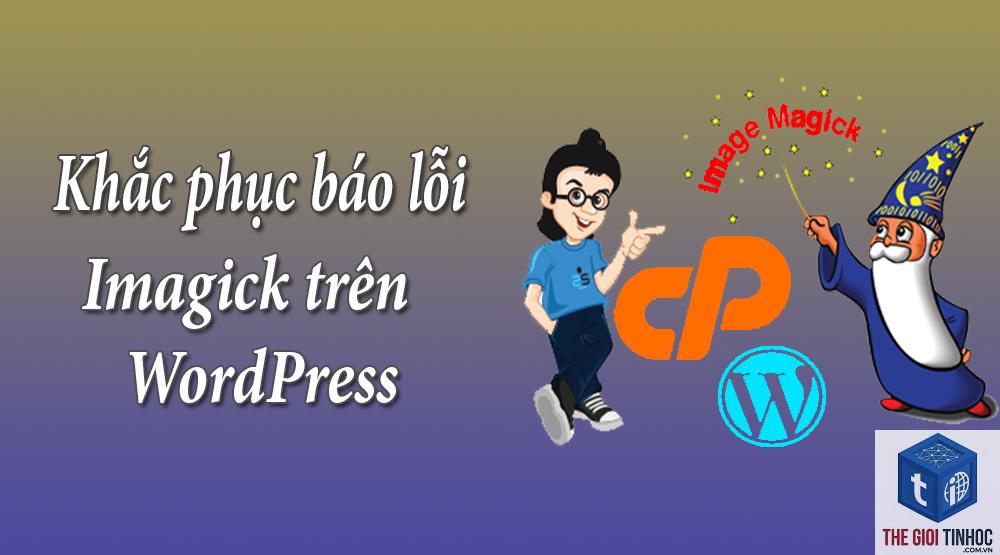 wordpress imagemagick lỗi