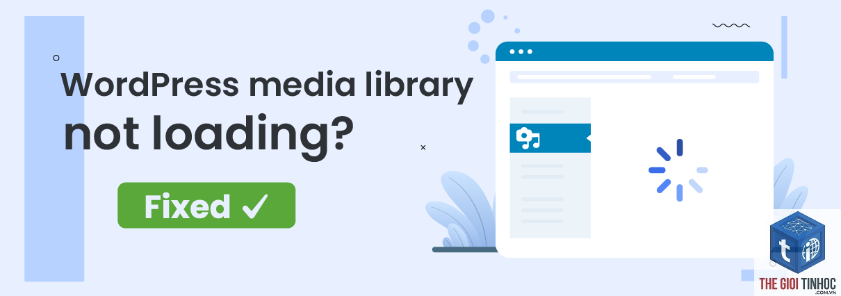 wordpress media library loading mãi - Hình 5