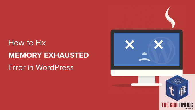 wordpress memory exhausted - Hình 3