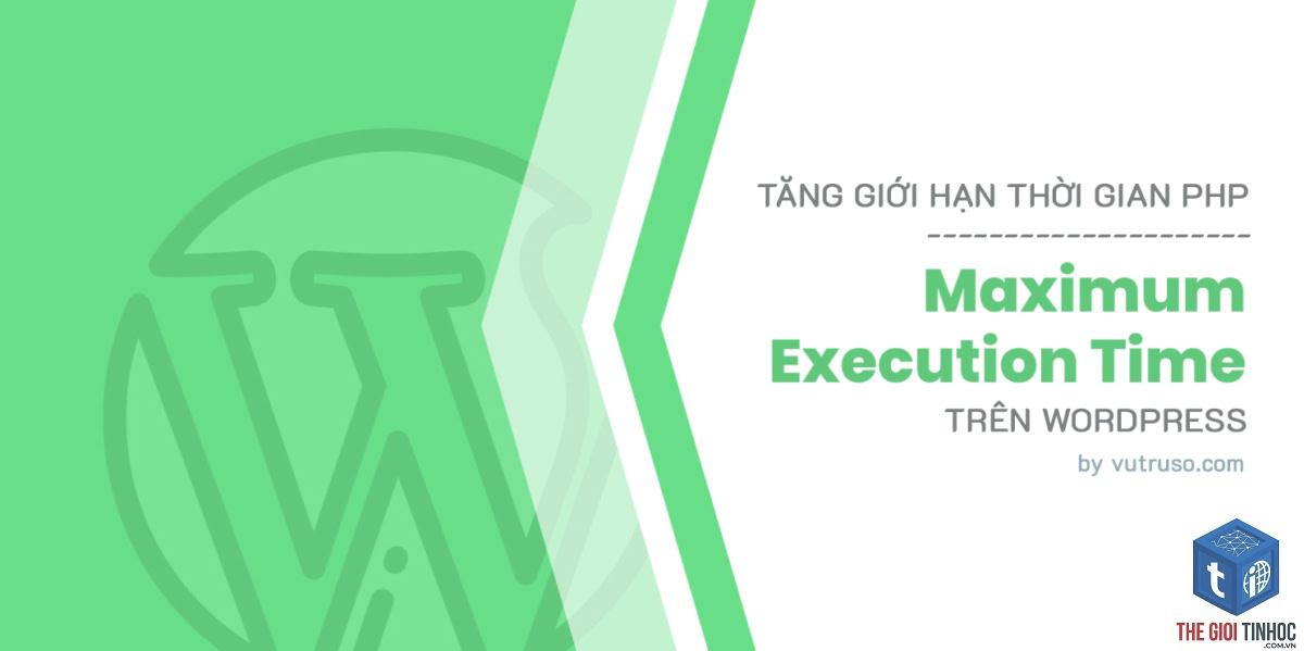 wordpress php execution timeout - Hình 1