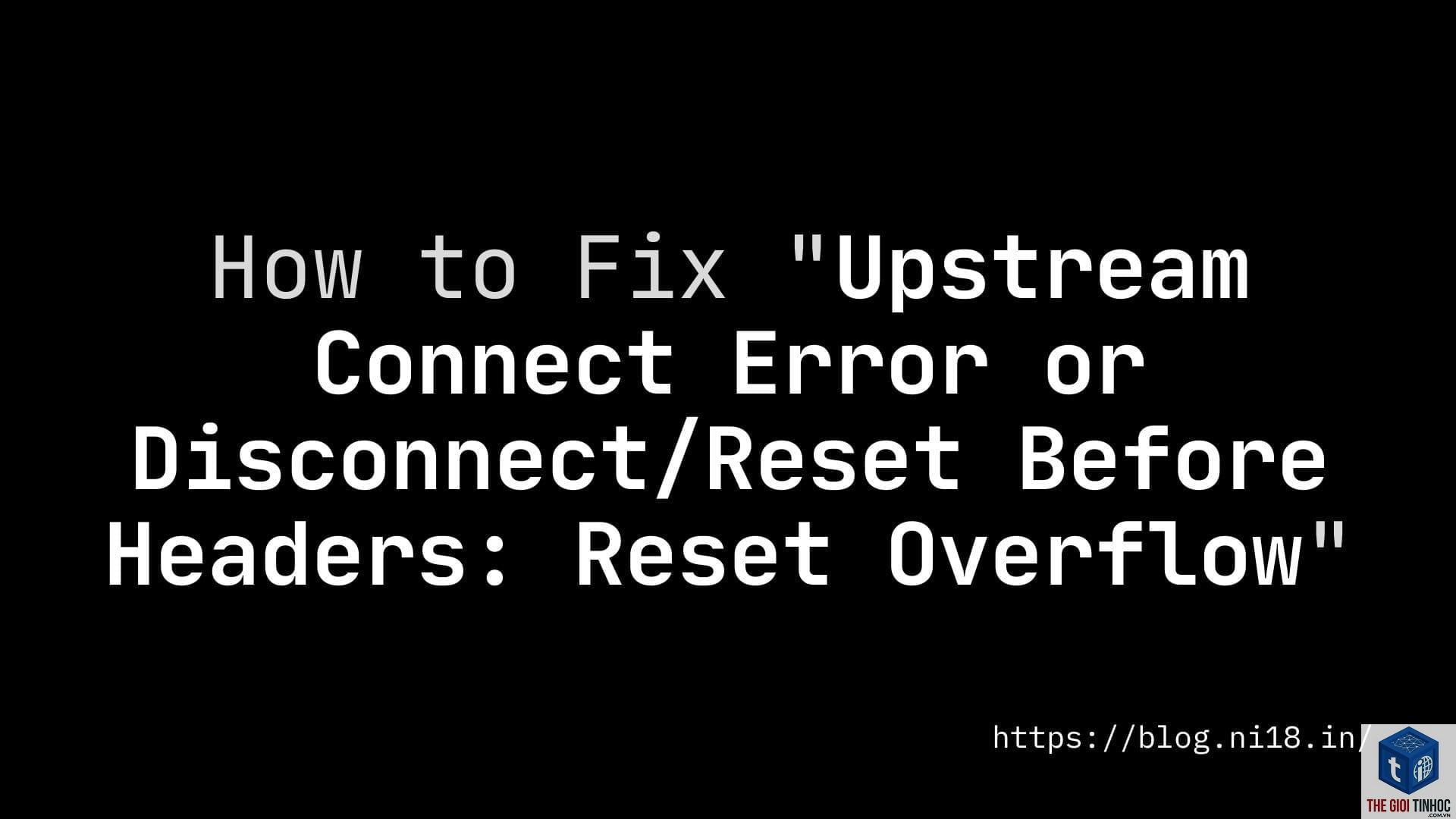 wordpress upstream connection error - Hình 2