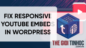 wordpress video responsive lỗi