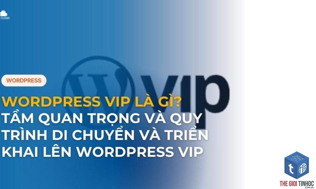 wordpress vip là gì