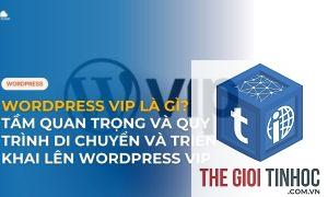 wordpress vip là gì