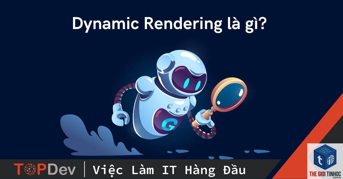 dynamic rendering là gì - Hình 1