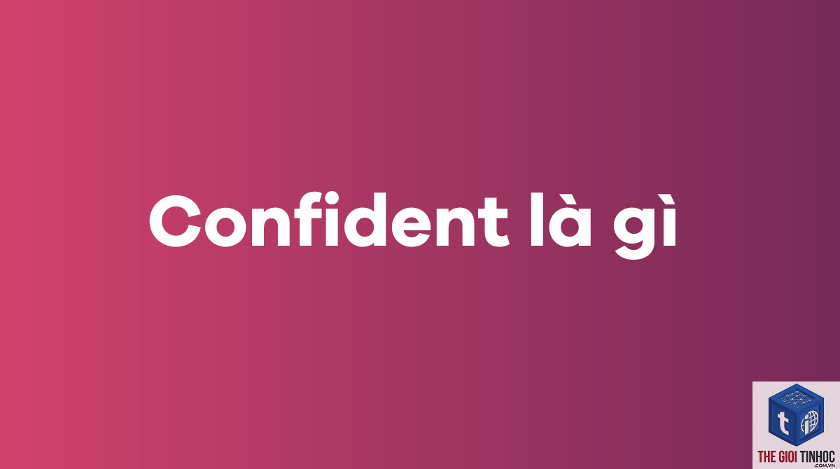 entity confidence là gì - Hình 2