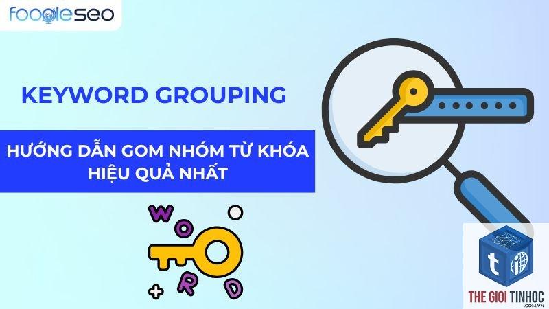 keyword grouping là gì - Hình 4