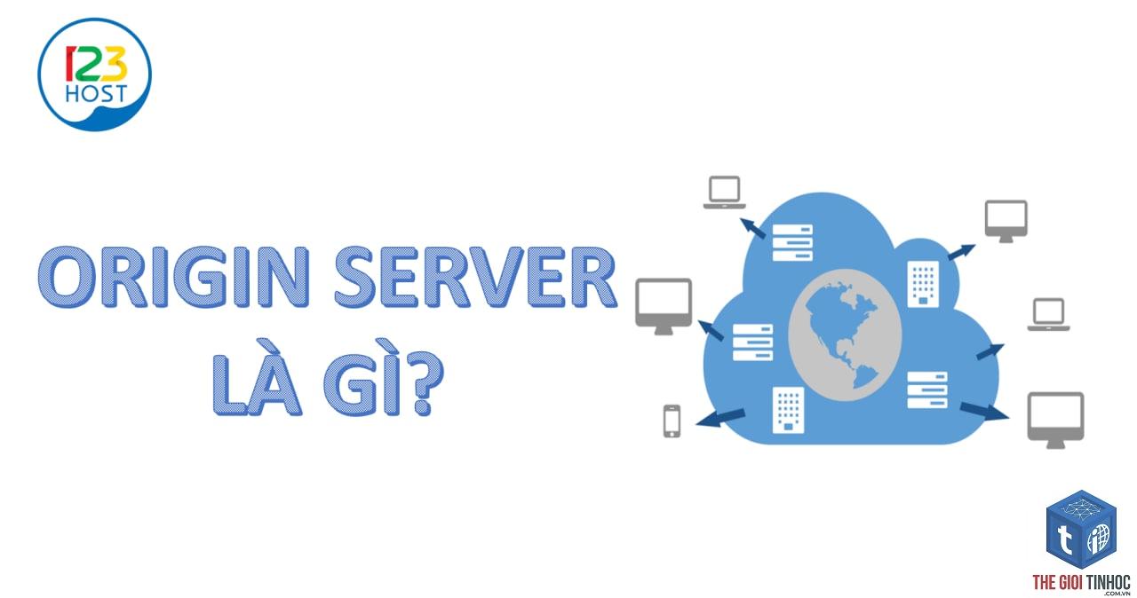 origin server là gì - Hình 3