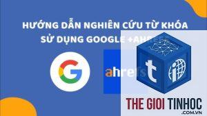 hướng dẫn nghiên cứu từ khóa ahrefs